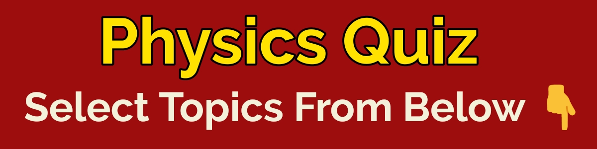 Physics Topics Wise for Competitive exam